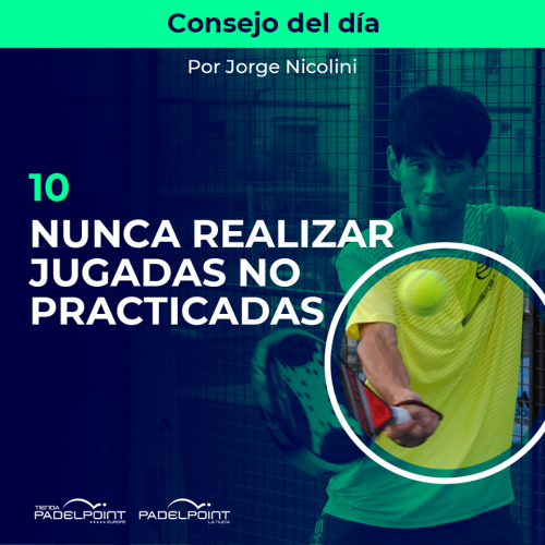 10. NUNCA REALIZAR JUGADAS NO PRACTICADAS