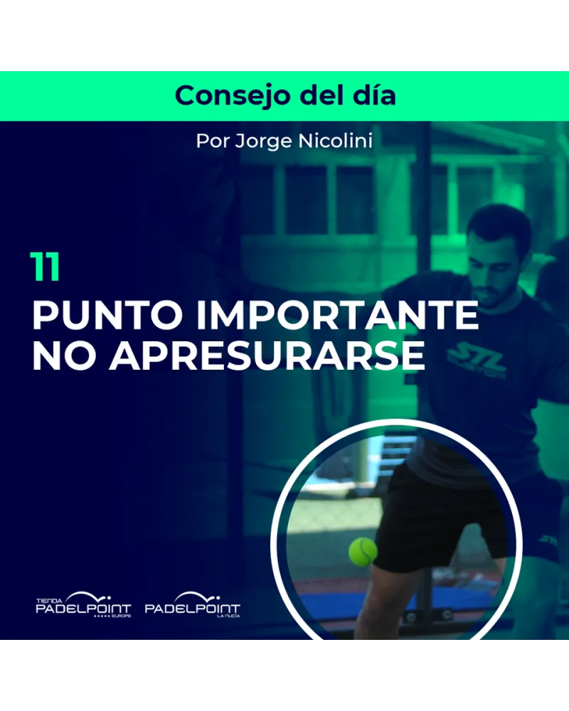 11. PUNTO IMPORTANTE NO APRESURARSE