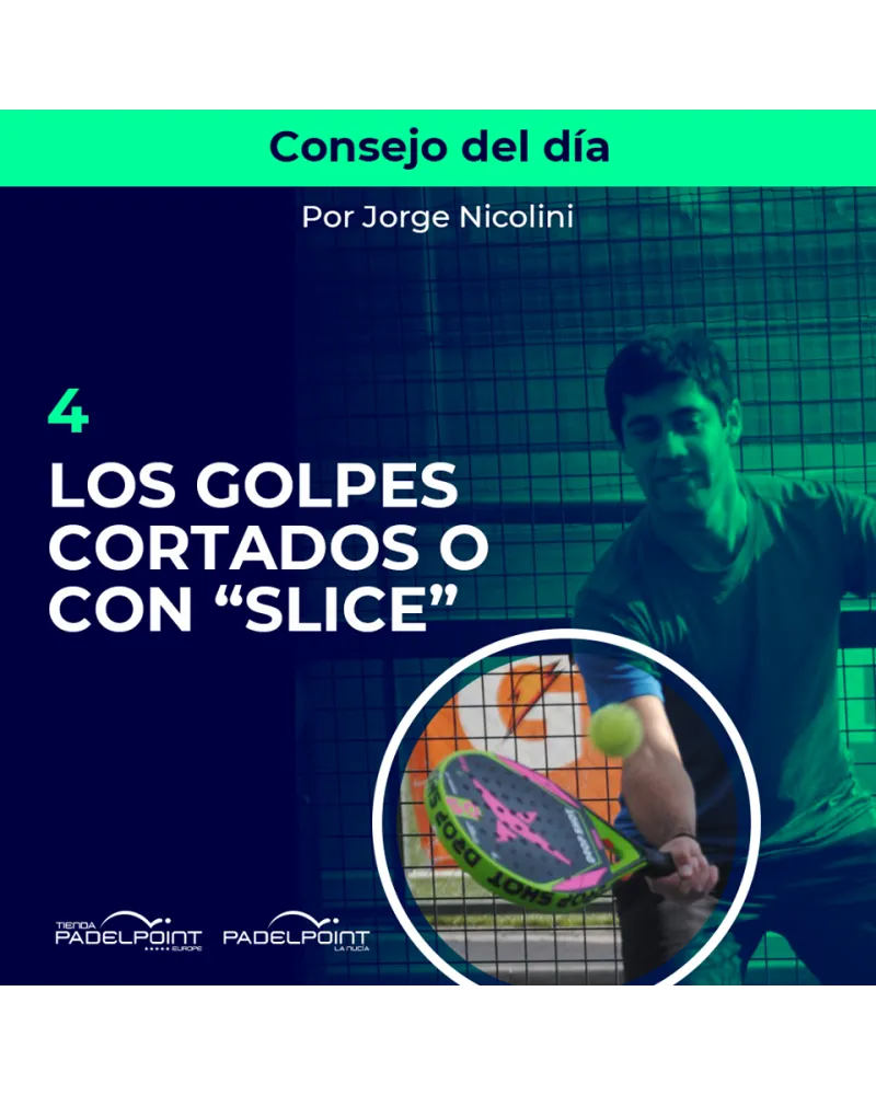 4. LOS GOLPES CORTADOS O CON “SLICE”