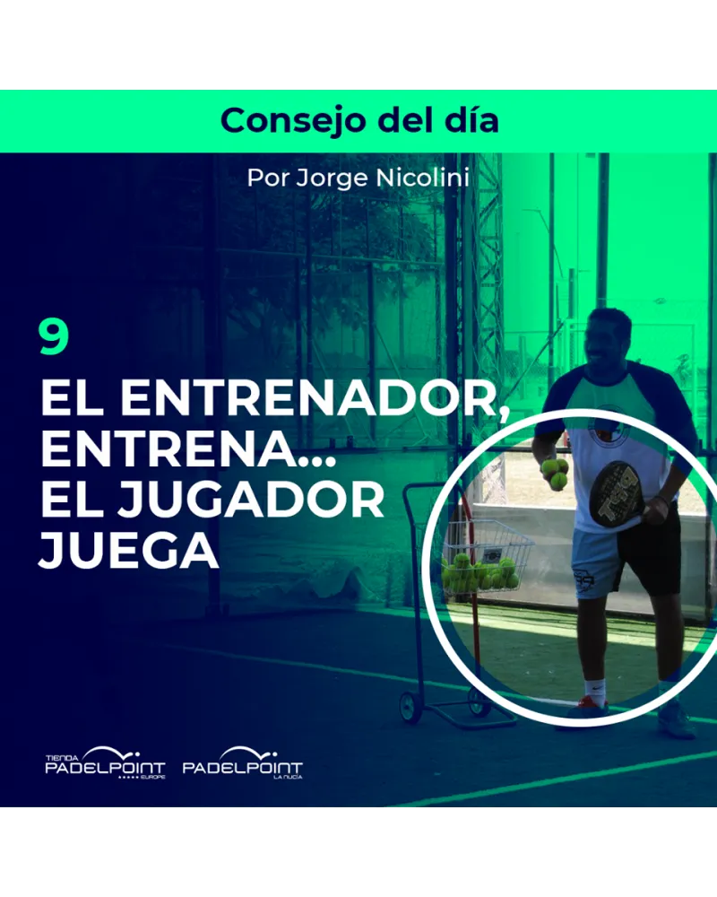9. EL ENTRENADOR, ENTRENA.......EL JUGADOR, JUEGA