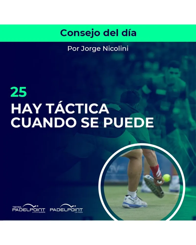 25. HAY TÁCTICA CUANDO SE PUEDE